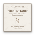 N.S.L Cosmetics Presentkort